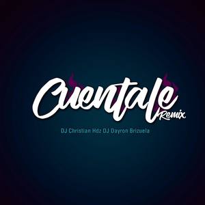 Cuentale (Remix)