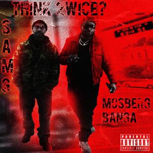 THINK 2WICE (feat. ANNODOMINI BEATS) (Explicit)