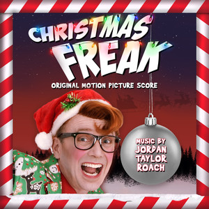 Christmas Freak (Original Motion Picture Score)