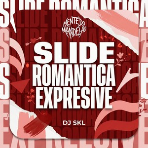 Dj SKL - SLIDE ROMANTICA EXPRESIVE (Explicit)