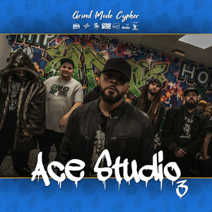Grind Mode Cypher Ace Studio 3 (Explicit)