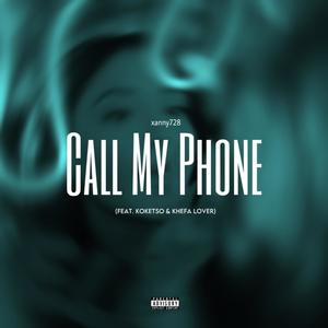 CALL MY PHONE (feat. KOKETSO & KHEFA LOVER)