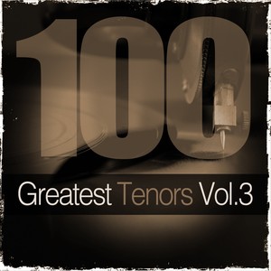 100 Greatest Tenors, Vol. 3 (Recordings from 1941 to 1960)