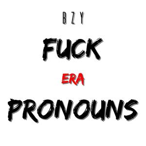 **** Era Pronouns (Explicit)