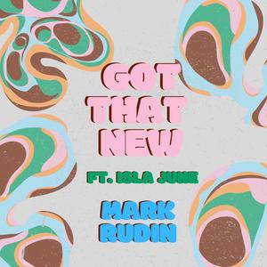 Got That New (feat. Isla June)