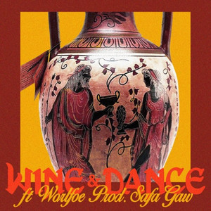 Wine & Dance (feat. WorlFoe) (Explicit)