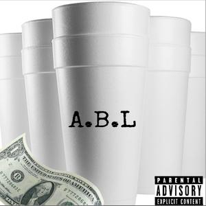 ABL (feat. ABL Stacks & Mainey Money) [Explicit]