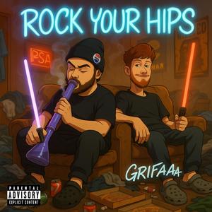 Rock Your Hips (Explicit)