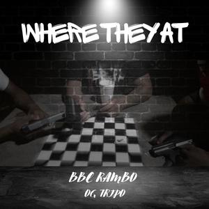 Where They At (feat. Og Tripo) (Explicit)