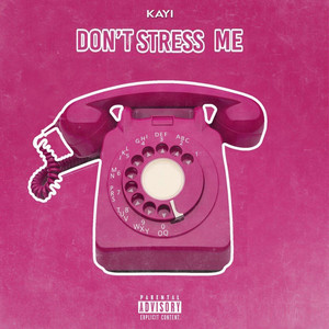 Don't Stress Me (Explicit)