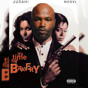 BRAVERY (Explicit)