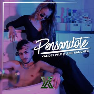 Pensandote (feat. Luigi Sanchez) [Explicit]