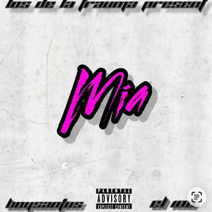 Mia (feat. 100 Barra) (Explicit)