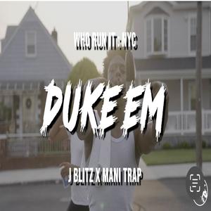 DUKE EM (feat. Mani Trap) [Explicit]