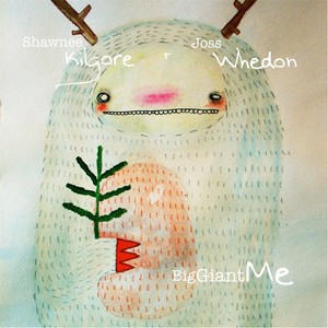 Big Giant Me(feat. Joss Whedon)