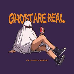 Ghosts Are Real (feat. Abnerxd)