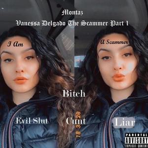 Vanessa Delgado The Scammer Part 1 (Explicit)
