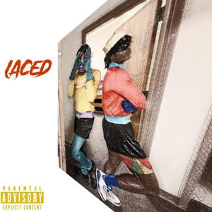 Laced (feat. RJizzle) [Explicit]