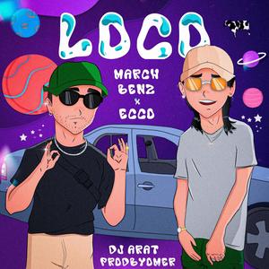 LOCO (feat. March Benz) (Explicit)