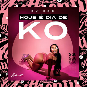 Hoje É Dia de Ko (Explicit)