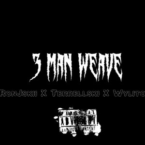 3 Man Weave (Explicit)