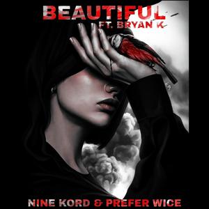 BEAUTIFUL (feat. Prefer Wice & Bryan K)