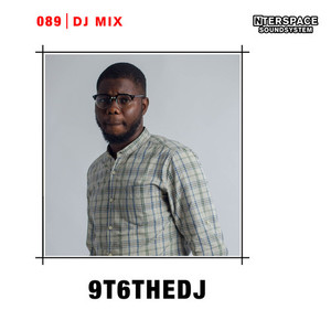 InterSpace 089: 9T6theDJ (DJ Mix) [Explicit]