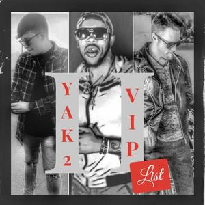 YAK 2: Vip List (Explicit)