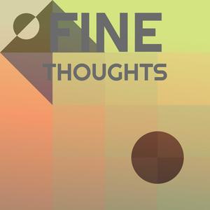 Fine Thoughts