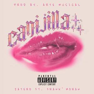 Canijilla (feat. Frank’Moran) [Explicit]