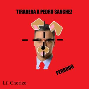 TIRADERA A PERRO SANCHEZ