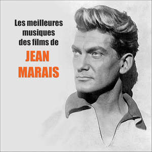 Les meilleures musiques des films de JEAN MARAIS (Original Movie Soundtrack)