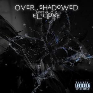 Overshadowed Eclipse (Explicit)