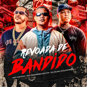 Revoada de Bandido (Explicit)