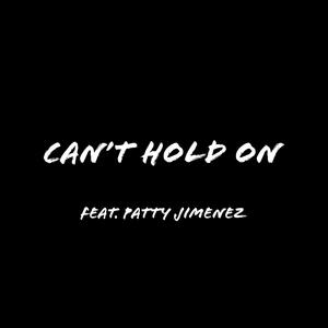 Can't Hold on(feat. Patty Jimenez)