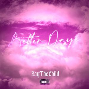 Better Days (Explicit)