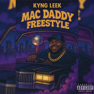 Mac Daddy Freestyle (Explicit)