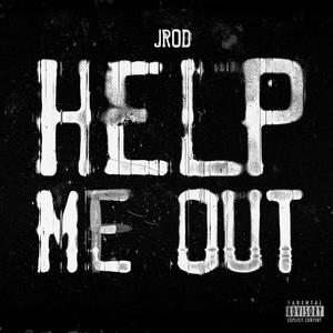 Help Me Out (Explicit)