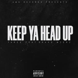 Keep Ya Head Up (Explicit)