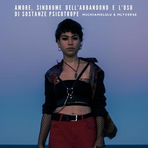 Amore, sindrome dell'abbandono e l'uso di sostanze psicotrope (Explicit)