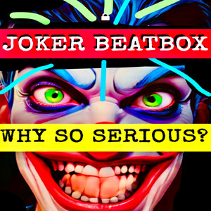 JOKER BEATBOX (why so serious?)