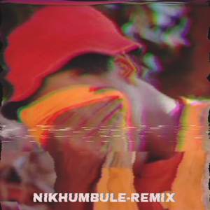 Nikhumbule (Remix)