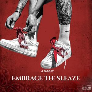 Embrace the Sleaze (Explicit)