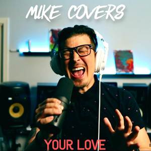 Your Love (Vocal Cover)