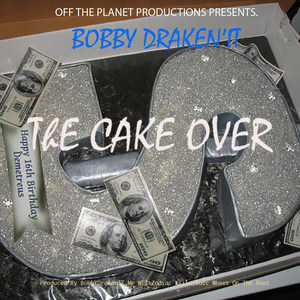 The Cake Over (Explicit)