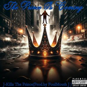 The Prince Is Coming (Prod.by FoulMouth J) [Explicit]