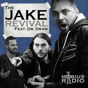 The Jake Revival(feat. Dr. Draw)