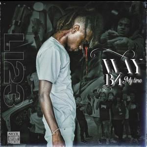 Way B4 My Time (Explicit)