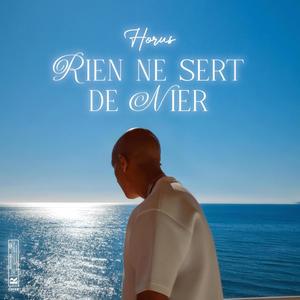 Rien ne sert de nier (Explicit)