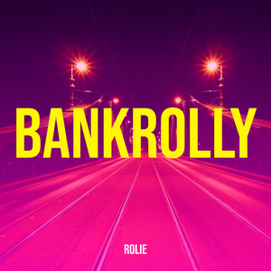 Bankrolly (Explicit)